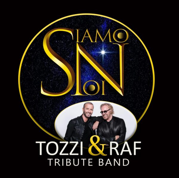 Siamo Noi - Tributo a Tozzi e Raf